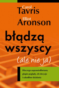 Elliot Aronson Błądzą wszyscy (ale nie ja)
