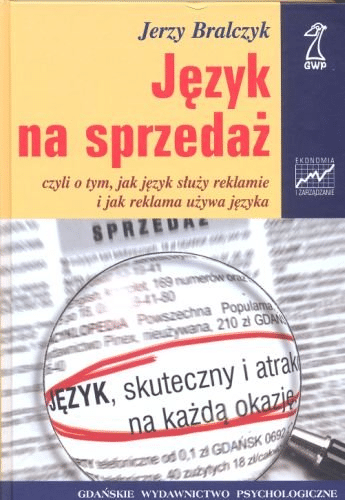 Jerzy Bralczyk Język na sprzedaż